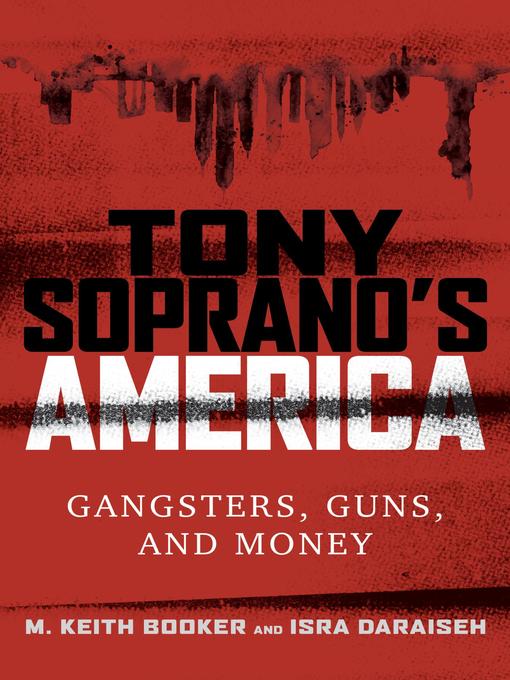 Title details for Tony Soprano's America by M. Keith Booker - Available